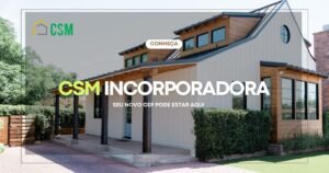 CSM Incorporadora – Sua casa aqui!